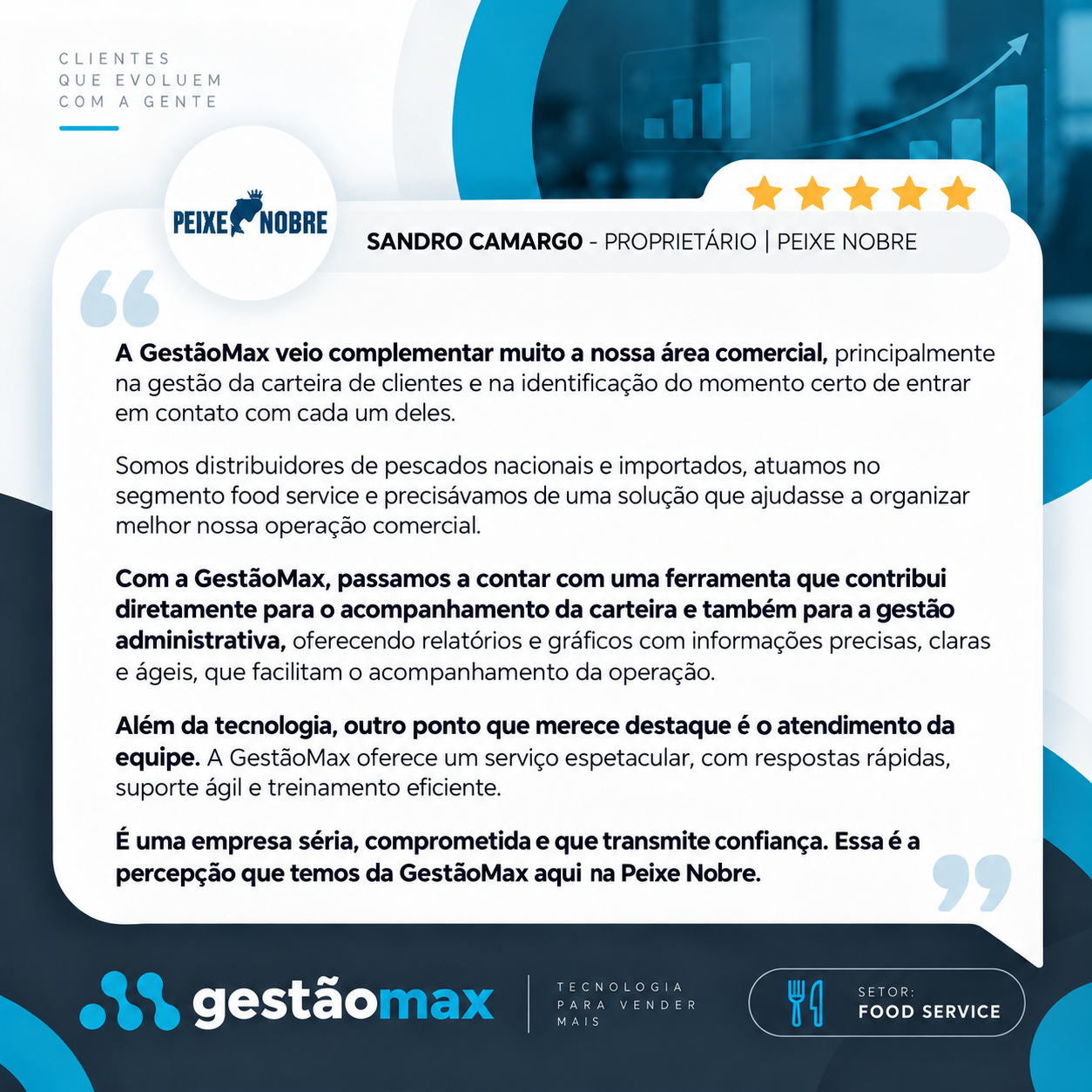Depoimento de Sandro Camargo, Proprietário da Peixe Nobre, sobre sua experiência com a GestãoMax